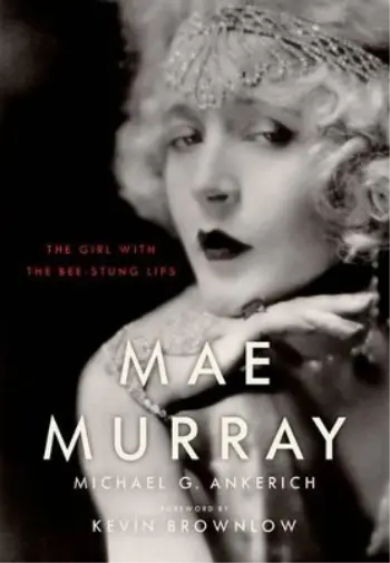 Michael G. Ankerich Mae Murray (Gebundene Ausgabe) Screen Classics (US IMPORT)