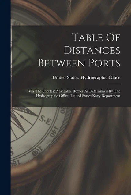 Port Distance Tables TABLE OF DISTANCES Between Ports: Via The Shortest Navigable Routes As ...