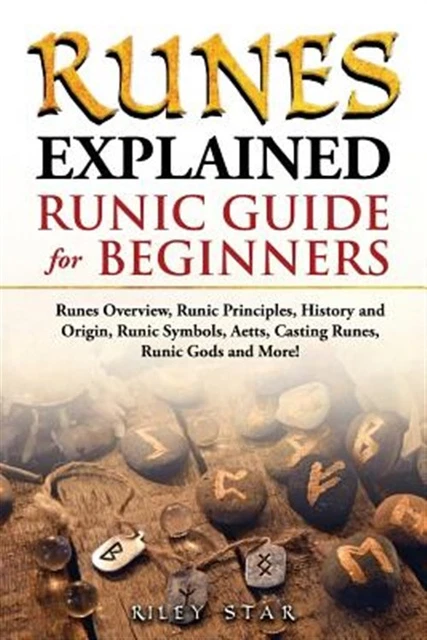 RUNES EXPLAINED: RUNES Overview, Runic Principles, History and Origin ...