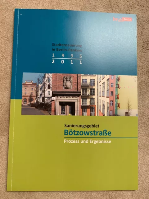 Stadterneuerung in Berlin-Pankow 1995-2011  Sanierungsgebiet Bützowstrasse