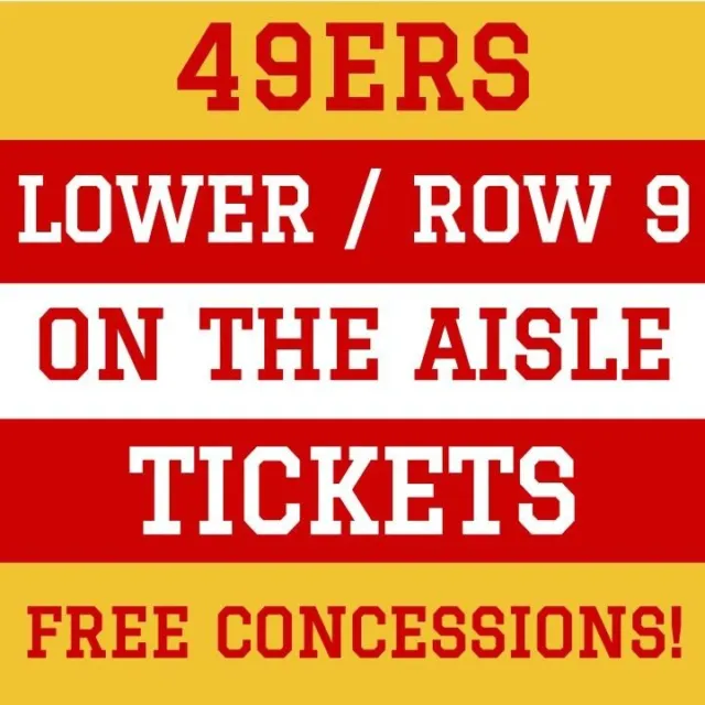 SAN FRANCISCO 49ERS vs CHARGERS ~ 8/25 ~ LOWER AISLE TICKETS ~ FREE CONCESSIONS