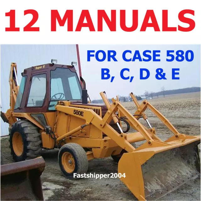 Case 580 B, C, D, E Loader Backhoe Ck Shop Service Manuals Operator Parts Cd/Dvd