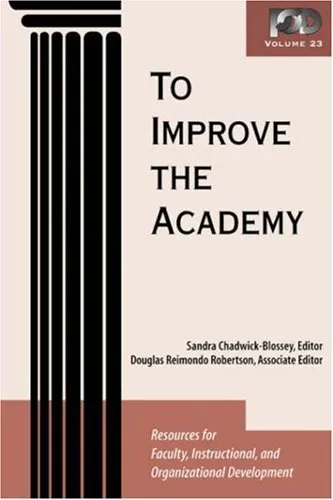 23: TO IMPROVE THE ACADEMY: RESOURCES FOR FACULTY, By Sandra Chadwick-blossey