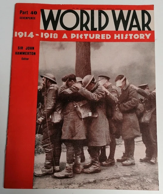 MAGAZINE - WORLD War 1 Pictured History 1914-1918 Part 40 Ed. Sir John ...