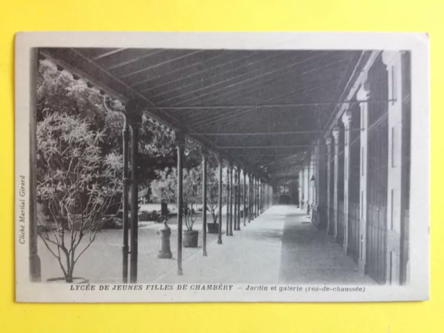 cpa Rare LYCÉE de JEUNES FILLES de CHAMBERY inauguré en 1892 JARDIN et GALERIE