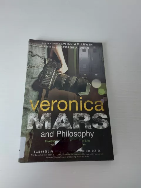 Veronica Mars and Philosophy Edited By George A Dunn PB In Aust ready to post