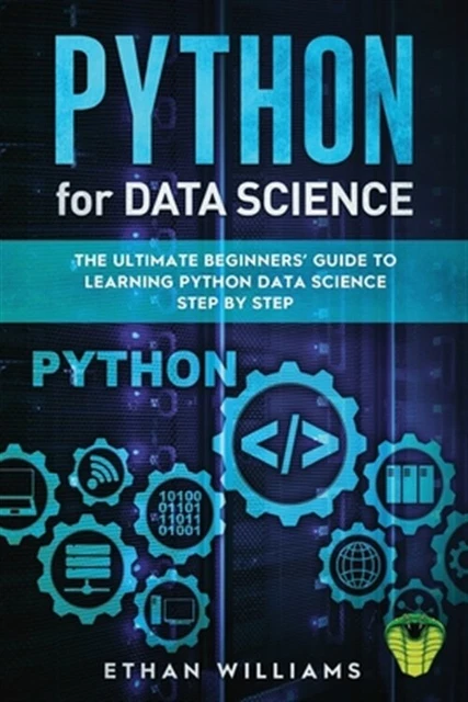 CODING WITH PYTHON The Ultimate Guide For Data Science A Smart Way To 