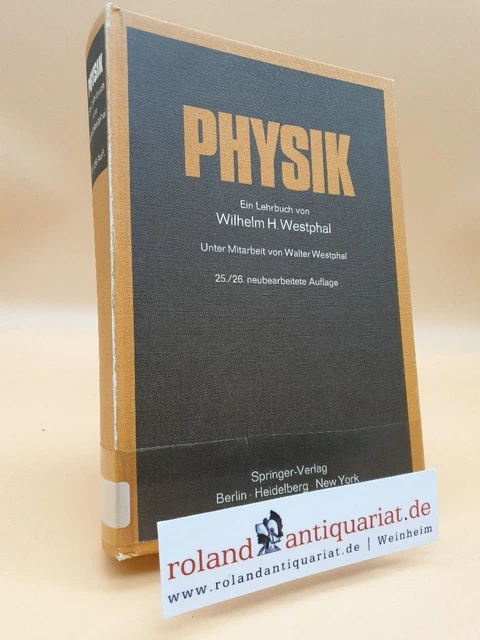 Physik. Ein Lehrbuch Westphal Wilhelm, H: