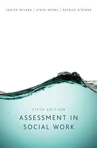 Assessment in Social Work by Patrick OByrne Steve Myers Judith Milner (Paperback