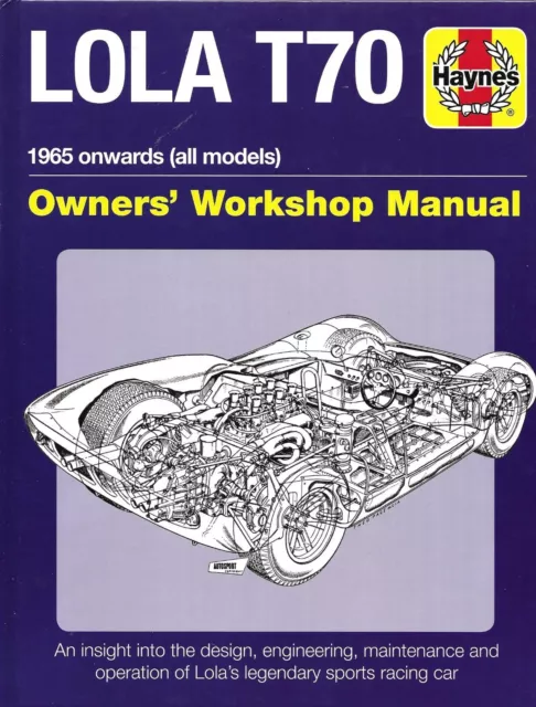 Lola T70 1965 Onwards (All Models): Owners' Workshop Manual - Chas Parker NEW