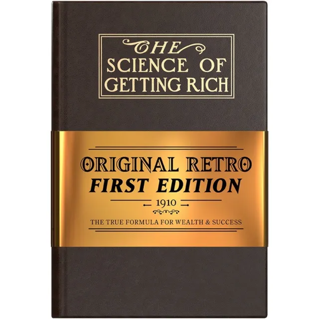 The Science of Getting Rich: Original Retro First Edition - Wallace D. Wattles