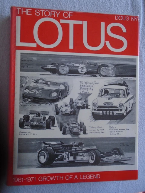 The Story of Lotus 1961-1971 Growth of a Legend by Doug Nye pub 1972