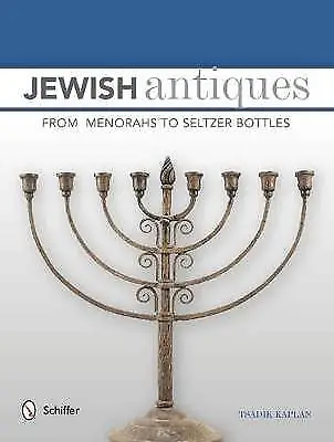 Jewish Antiques From Menorahs to Seltzer Bottles,