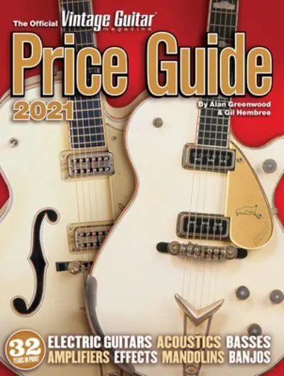 The Official Vintage Guitar Magazine Price Guide 2021: Information You Need - No