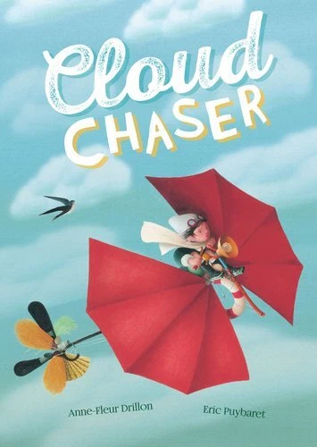 Cloud Chaser by Anne-Fleur Drillon 9781782854128 | Brand New | Free UK Shipping