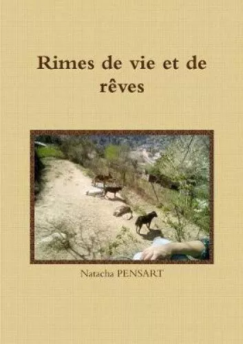 Rimes de vie et de r?ves [French] by Natacha Pensart