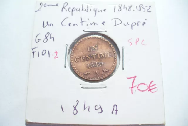 Très Jolie  Monnaie France  - 1  Centime  Dupre  - Sup/Spl  - 1849 A  -  !.