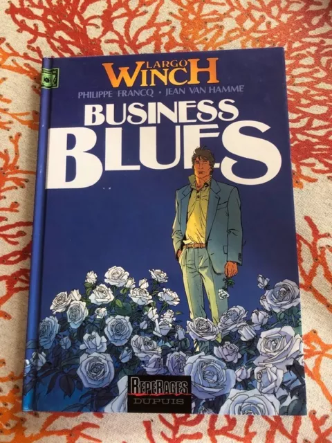 BD LARGO WINCH BUSINESS BLUES Tome 4 Philippe FRANCQ - Jean VAN HAMME  1993