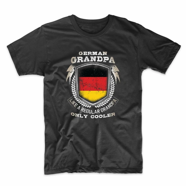 GERMAN GRANDPA LIKE A Regular Grandpa Only Cooler Funny Flag TShirt