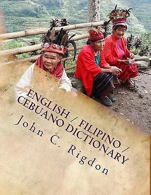 English / Filipino / Cebuano Dictionary by Rigdon, John C. -Paperback