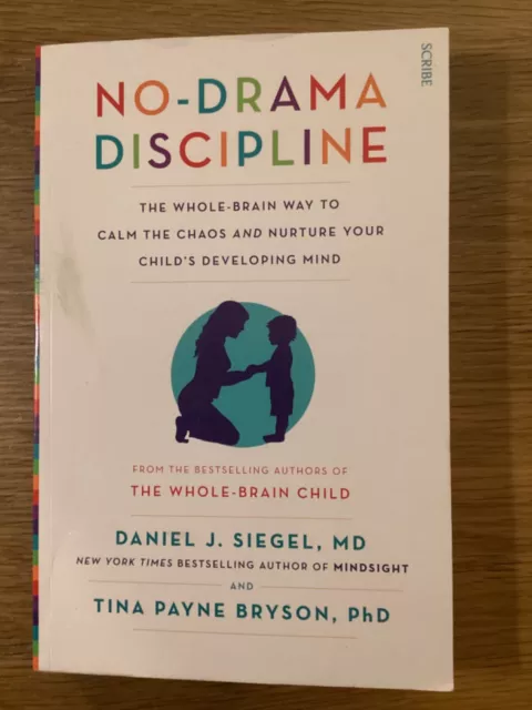 No-Drama Discipline: the bestselling parenting guide to... by Bryson, Tina Payne