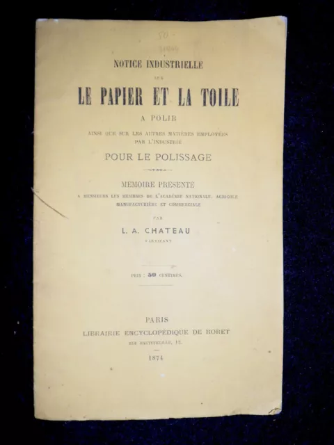 Le Papier Et La Toile, 1874 - L A Chateau - Notice Industrielle - Paper Industry