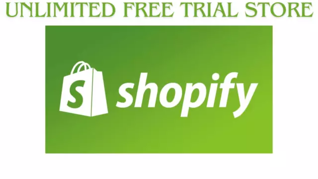 Unlimited Free Trial Store Shopify