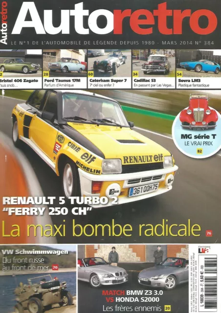 Auto Retro N°384 Renault 5 Turbo2 / Vw Shwimmwagen / Bristol 406 Zagato / Taunus