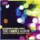 Darius Battiwalla : Carols Album, The (Huddersfield Choral Society, Cullen) CD