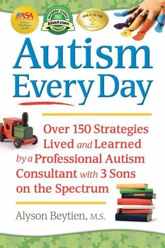 Autism Every Day: Over 150 Strategies Lived- 1935274503, paperback, Beytien, new