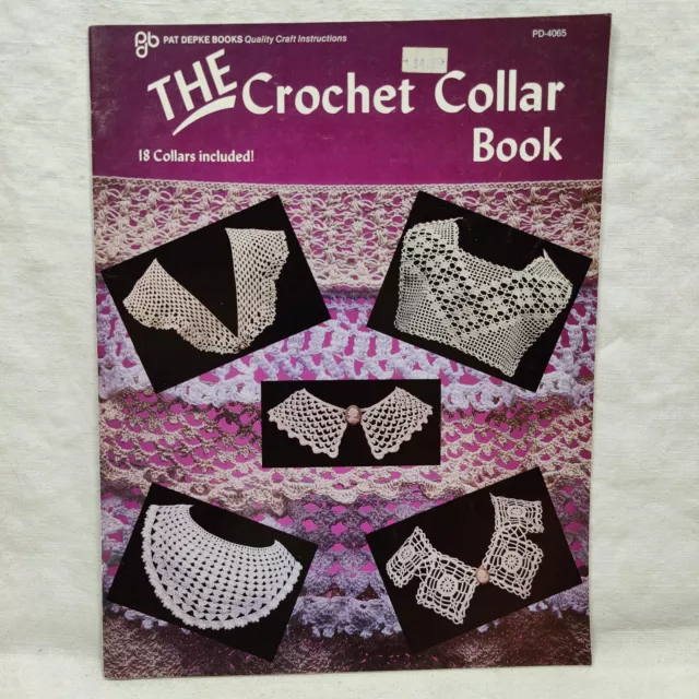 RARO 1980 De Colección EL LIBRO DE CUELLO DE CROCHET Tatting Tejer Pat Depke Libros PD-4065