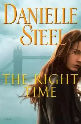 The Right Time: A Novel - Hardcover By Steel, Danielle - GOOD