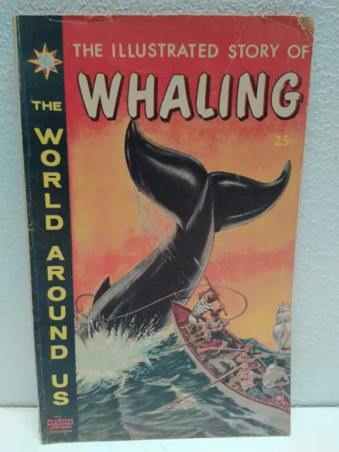 THE ILLUSTRATED STORY OF Whaling 1960 World Around Us Comic gilberton