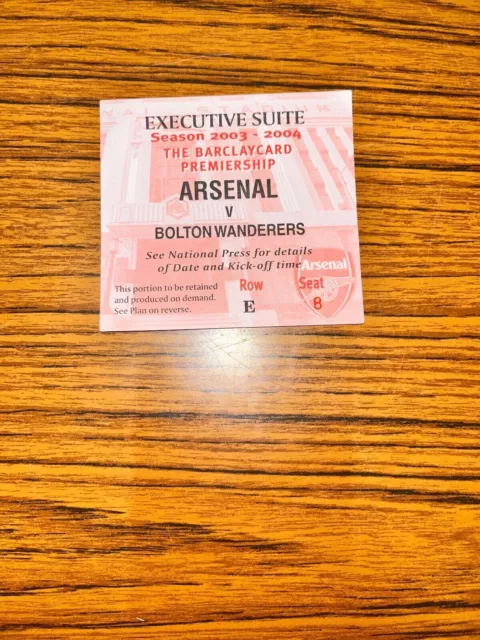 Arsenal vs Bolton Wanderers Rare Executive Suite Ticket, 2003/2004 Season