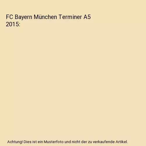 FC Bayern München Terminer A5 2015