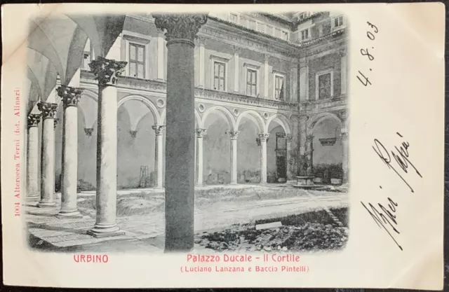 Cartolina Urbino - Palazzo Ducale. Il Cortile - FP / Viaggiata 1903