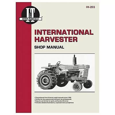 Tractor Shop Manual, International Harvester Gas or Diesel Models -IH-203