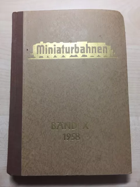 MIBA Miniaturbahnen Modellbau Eisenbahn Zeitschrift Band X Jahrgang 1958