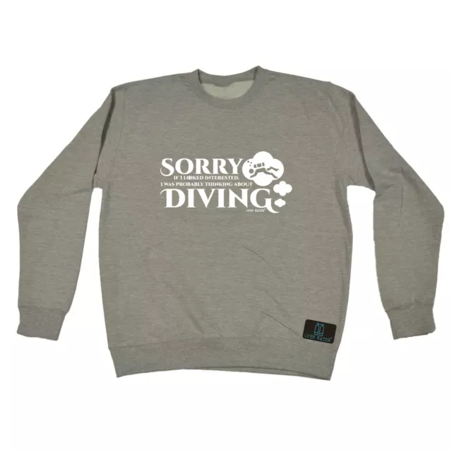 Scuba Diving Ow Sorry - Mens Womens Novelty Funny Sweatshirts Jumper Sweatshirt