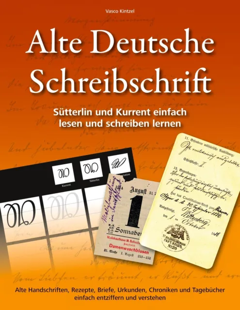 Vasco Kintzel | Alte Deutsche Schreibschrift - Sütterlin und Kurrent einfach...