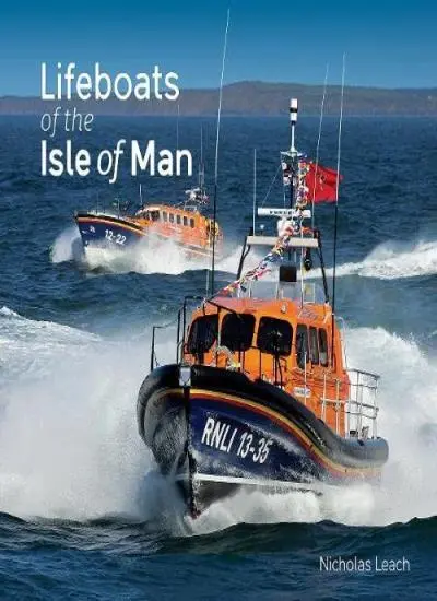 Lifeboats of the Isle of Man,Nicholas Leach