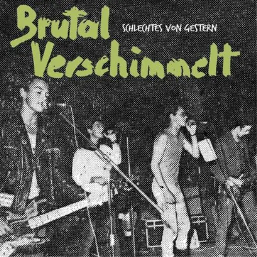 Brutal Verschimmelt Schlechtes Von Gestern (Vinyl) 12" Album
