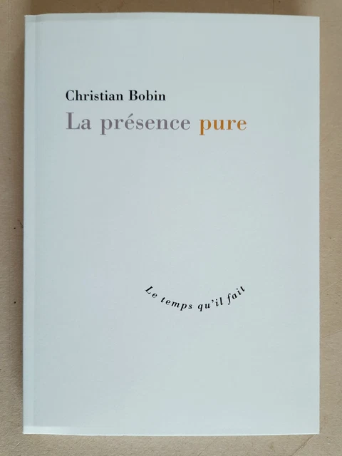 La Présence pure et autres textes