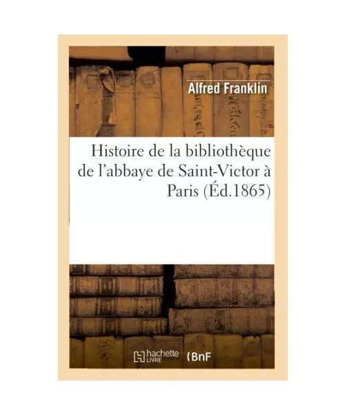 Histoire de la Bibliothèque de l'Abbaye de Saint-Victor À Paris (Éd.1865), Al