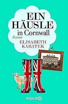 Ein Häusle in Cornwall: Roman von Kabatek, Elisabeth | Buch | Zustand gut