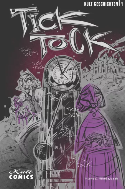 Kult Geschichten 1 Tick Tock/Kult Comics/Michael Mikolajczak/Horror/Mystery/NEU