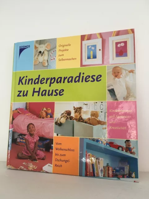 Kinderparadiese zu Hause von Karen O'Grady, Nikki Haslam, Gill Brewis und Lauren