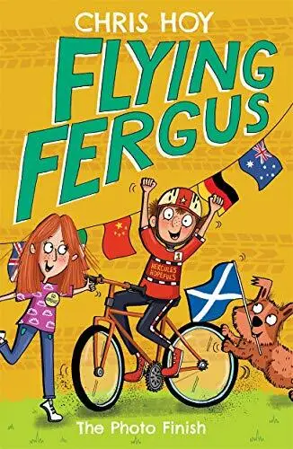 Flying Fergus 10: The Photo Finish: by Olympic champion Sir Chris Hoy, written