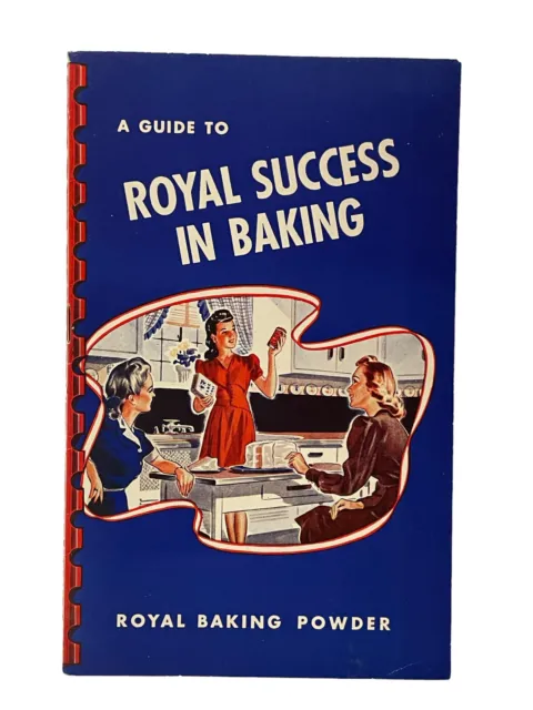 1942 Royal Baking Powder A GUIDE TO ROYAL SUCCESS IN BAKING Vintage Cookbook