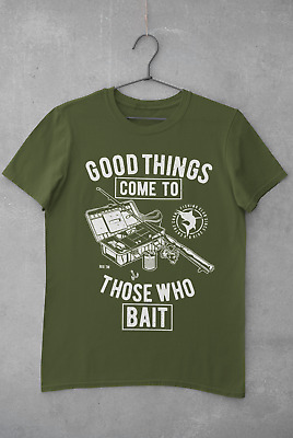 Funny Fishing T Shirt Good Things Come To Those Who Bait Fisherman Gift Idea